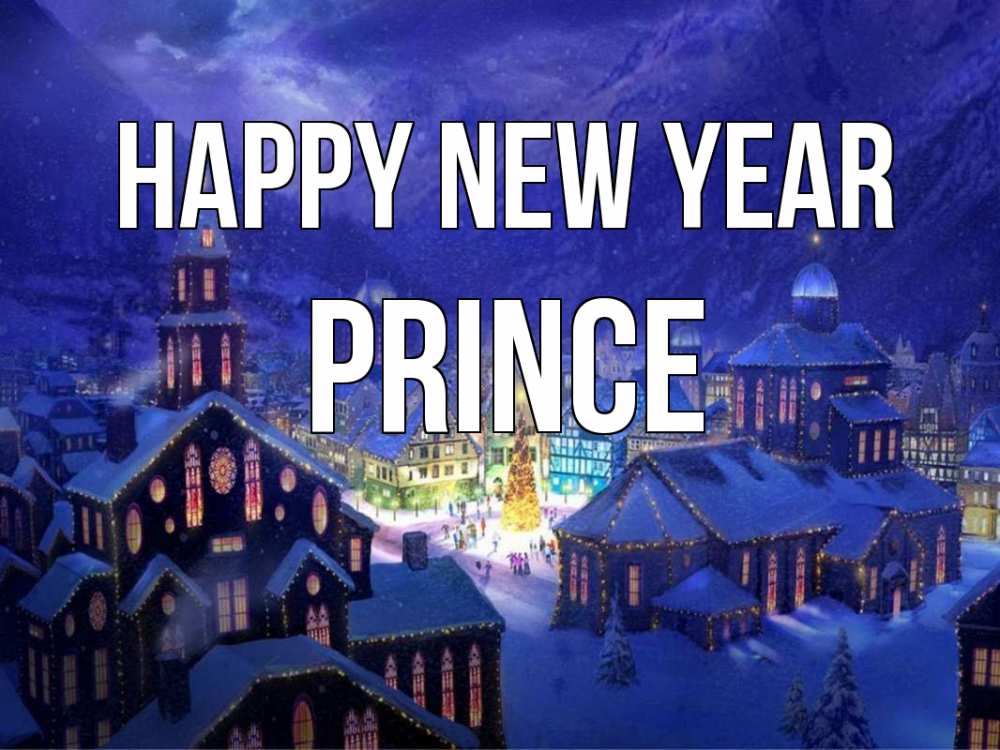 Greetings card с именем, Prince Happy New Year новый год Greetings with text for free download 