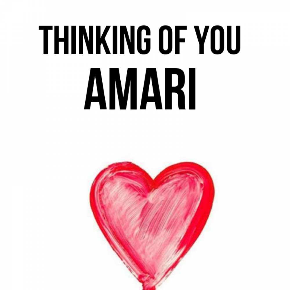 Greetings card с именем, Amari Thinking of you для влюбленных Greetings with text for free download 