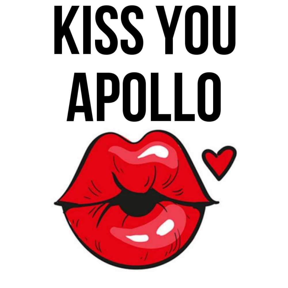 Greetings card с именем, Apollo Kiss you открытка с поцелуем любви для парня Greetings with text for free download 