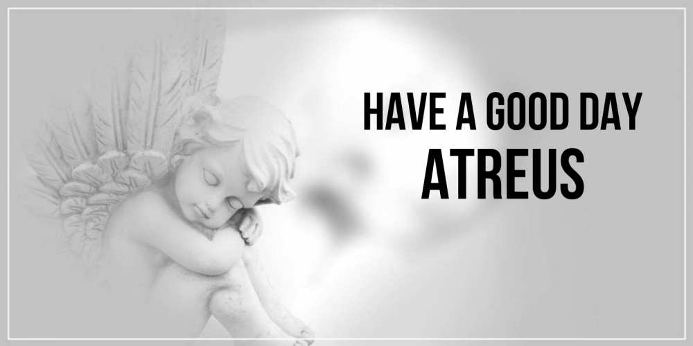 Greetings card с именем, Atreus Have a good day ангел Greetings with text for free download 