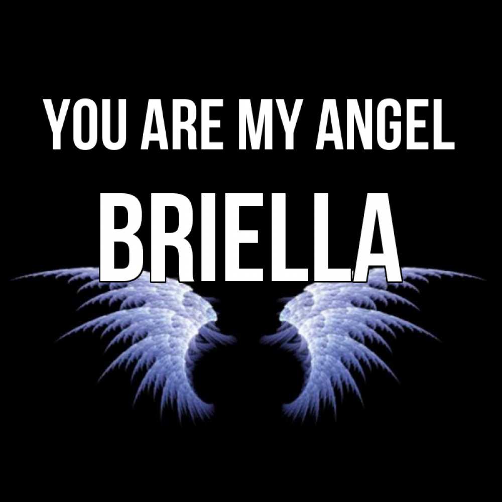Greetings card с именем, Briella You are my angel ангельские крылья на черном фоне Greetings with text for free download 