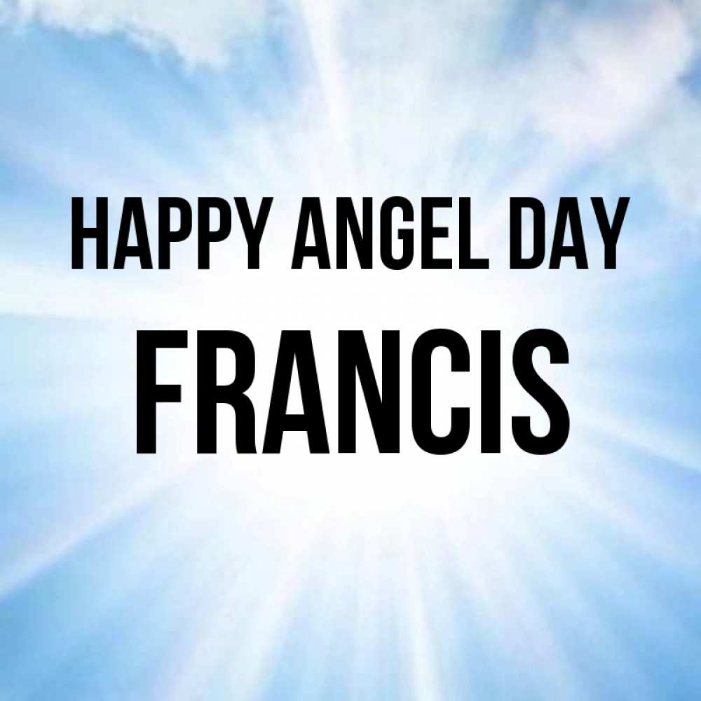 Greetings card с именем, Francis happy angel day свет небесный Greetings with text for free download 