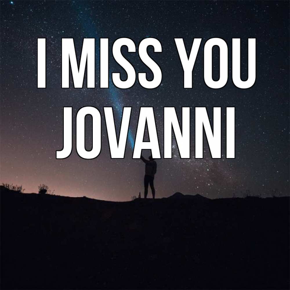 Greetings card с именем, Jovanni I miss you звезды и луч света Greetings with text for free download 