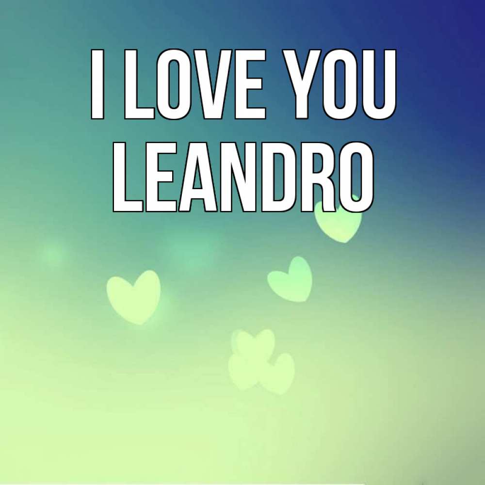 Greetings card с именем, Leandro I love you градиент синий Greetings with text for free download 