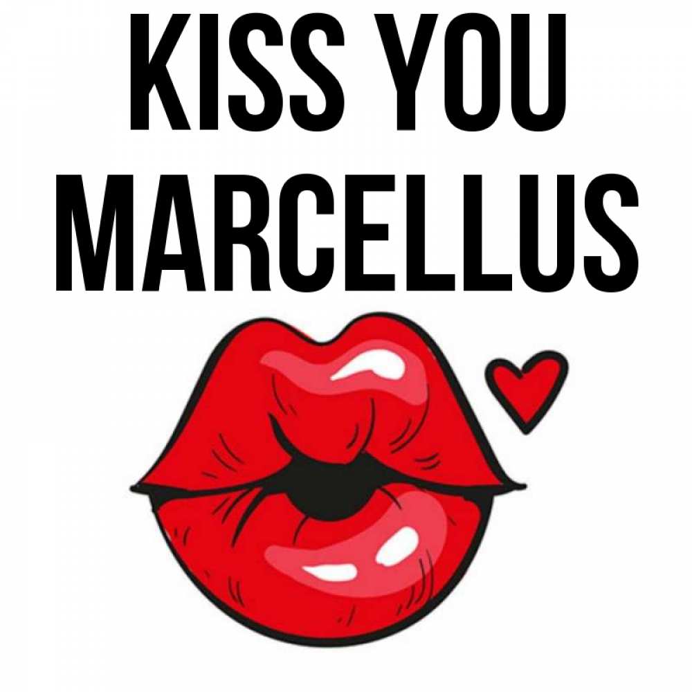 Greetings card с именем, Marcellus Kiss you открытка с поцелуем любви для парня Greetings with text for free download 