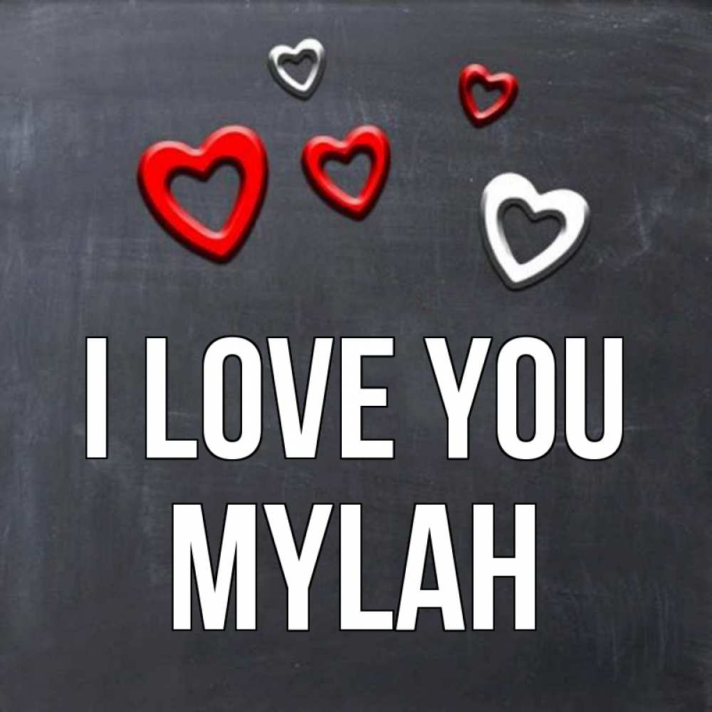Greetings card с именем, Mylah I love you сердечки белые и красные Greetings with text for free download 