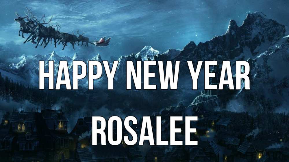 Greetings card с именем, Rosalee Happy New Year дед мороз олени Greetings with text for free download 