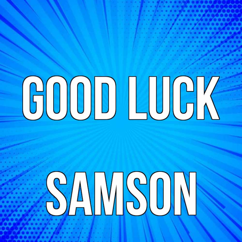 Greetings card с именем, Samson Good luck на удачу Greetings with text for free download 