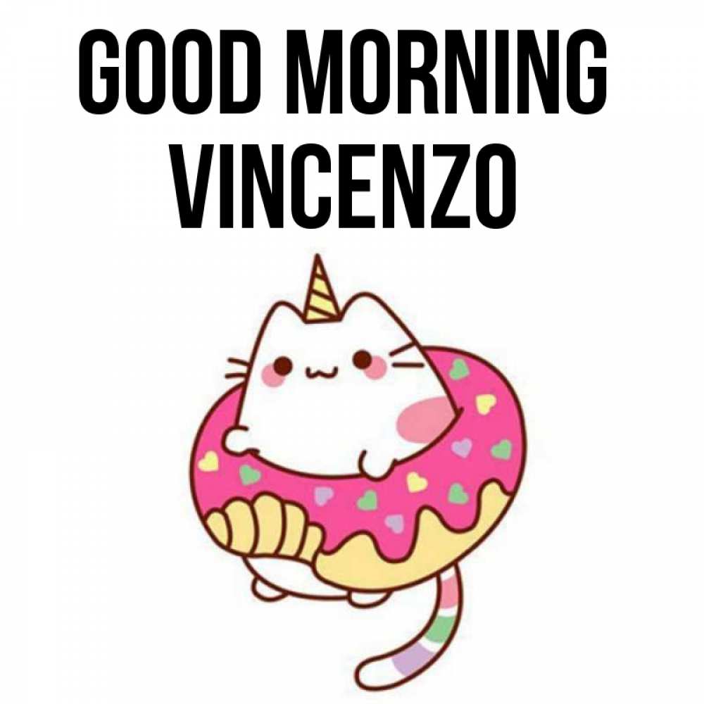 Greetings card с именем, Vincenzo Good morning кот в бублике Greetings with text for free download 