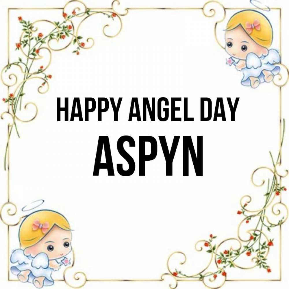 Greetings card с именем, Aspyn happy angel day девочки ангелы Greetings with text for free download 