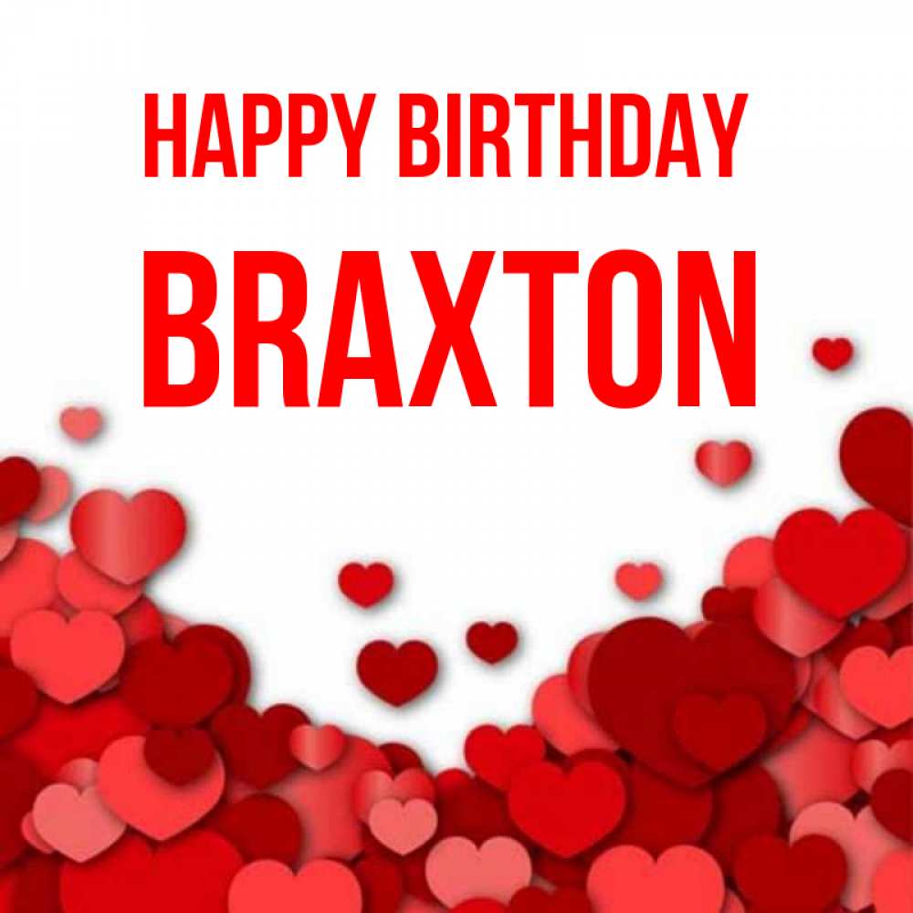 Greetings card с именем, Braxton Happy Birthday много красных сердечек о любви Greetings with text for free download 