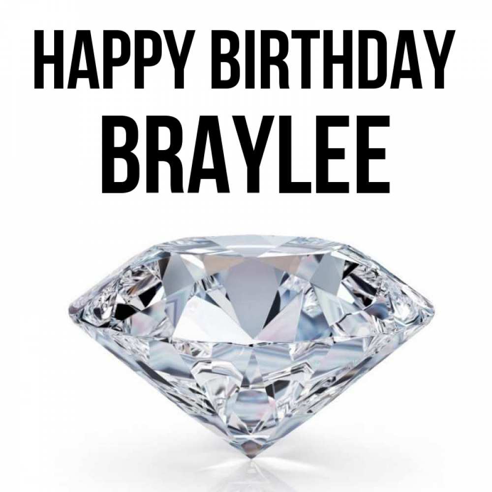 Greetings card с именем, Braylee Happy Birthday к пожеланием быть богатым Greetings with text for free download 