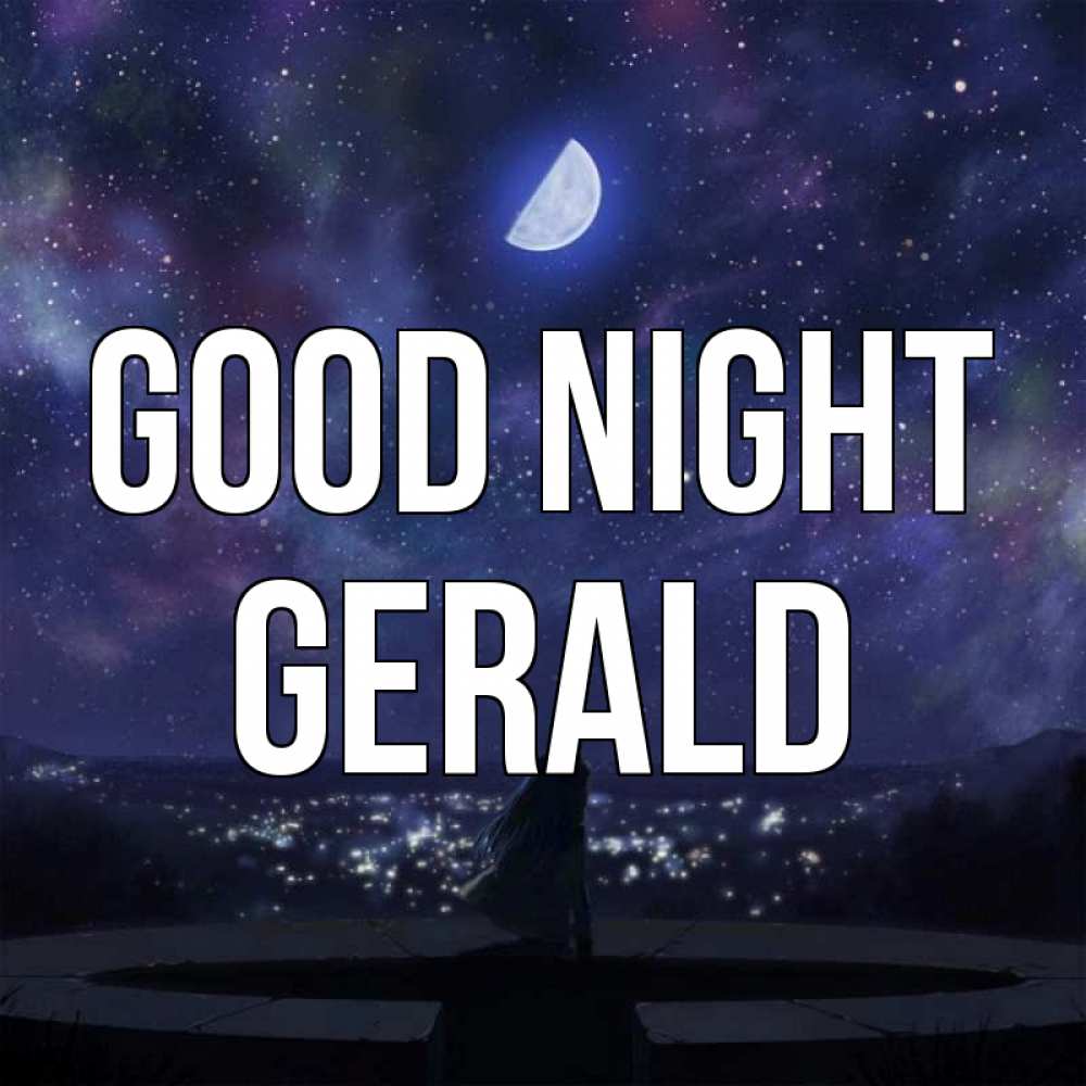 Greetings card с именем, Gerald Good night набережная Greetings with text for free download 