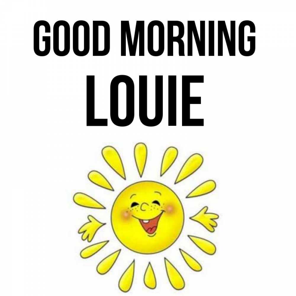 Greetings card с именем, Louie Good morning улыбка Greetings with text for free download 