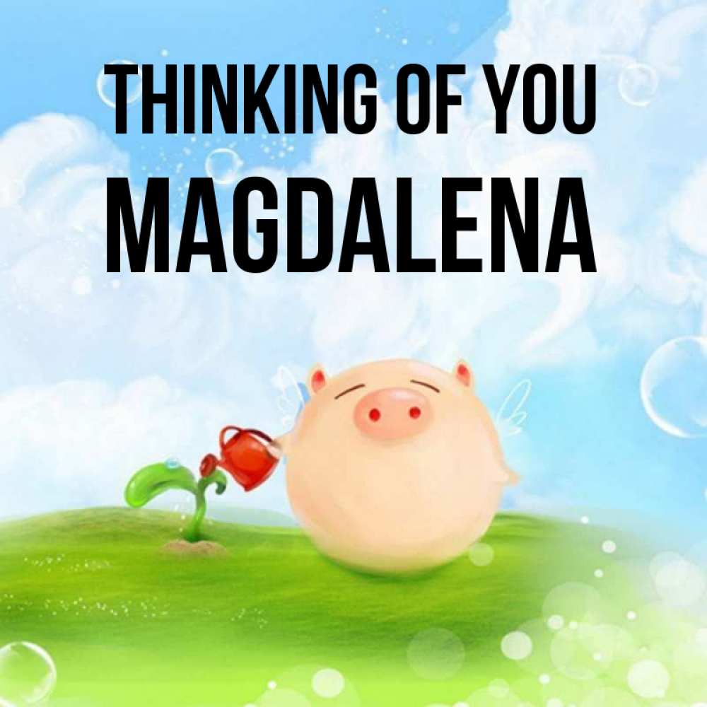 Greetings card с именем, Magdalena Thinking of you позитивная свинюшка Greetings with text for free download 