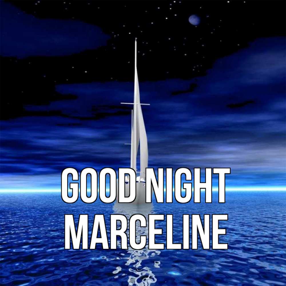 Greetings card с именем, Marceline Good night ночью Greetings with text for free download 