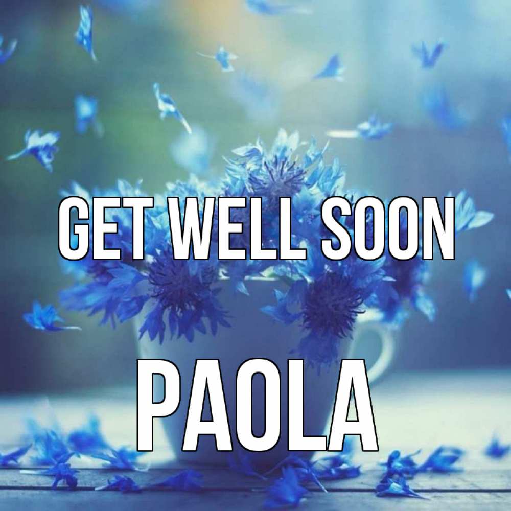 Greetings card с именем, Paola Get well soon кружка с зельем и цветами Greetings with text for free download 