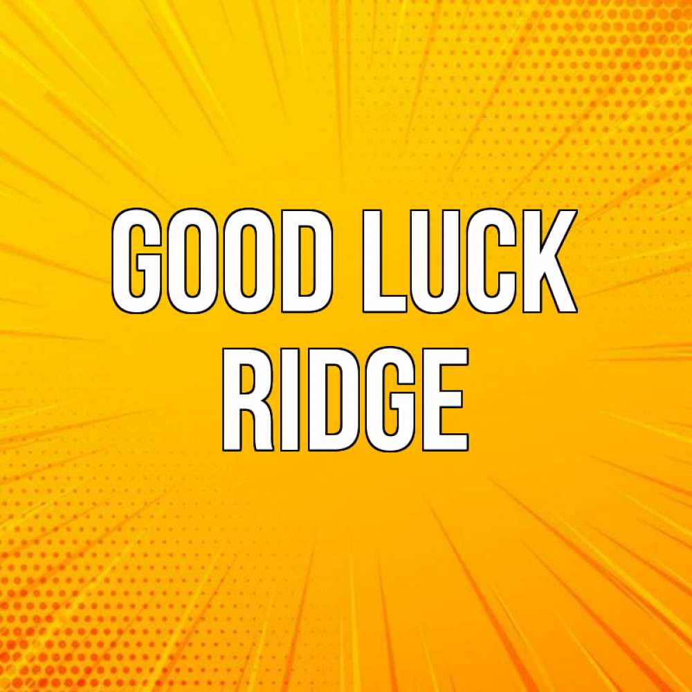 Greetings card с именем, Ridge Good luck фон Greetings with text for free download 