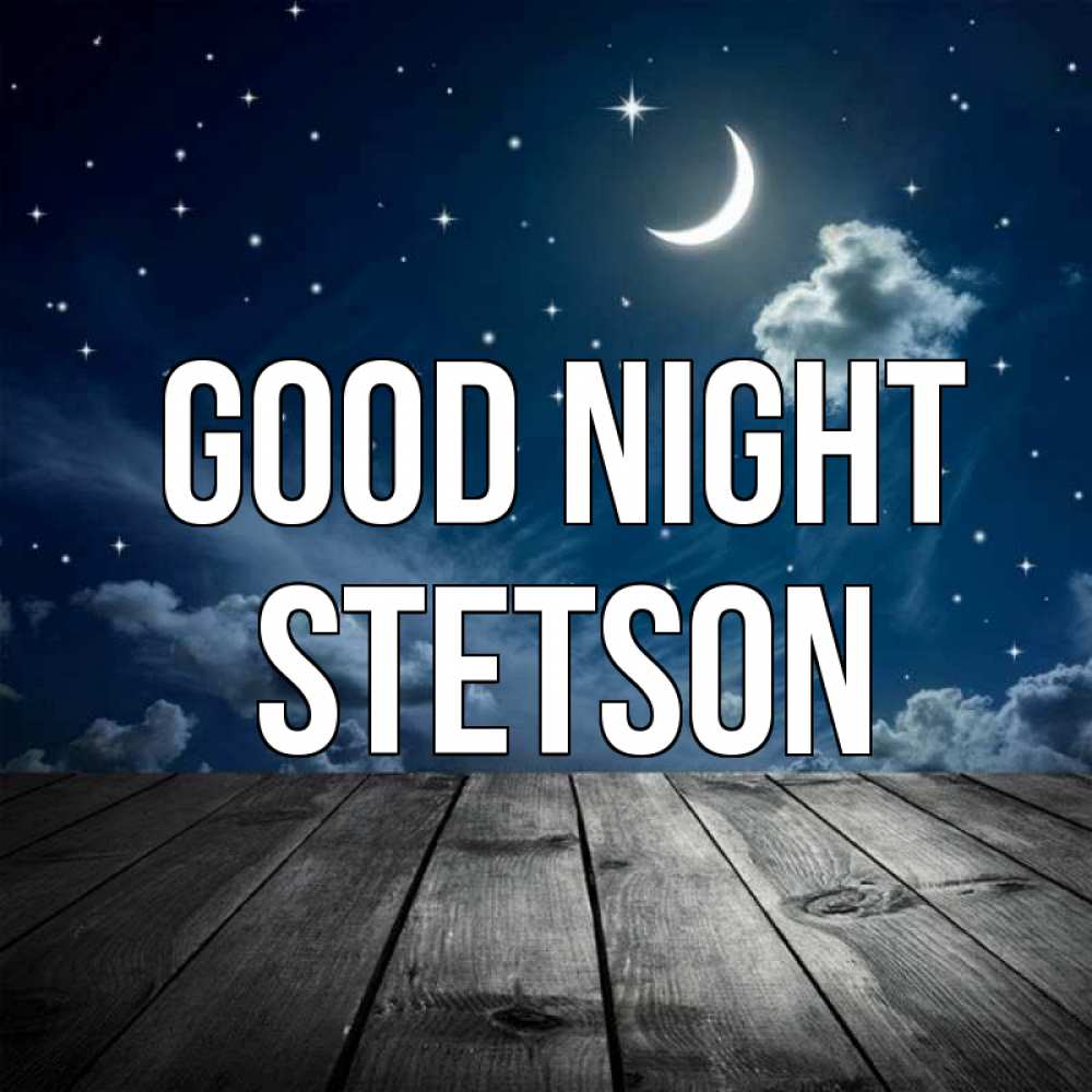 Greetings card с именем, Stetson Good night месяц и звезда Greetings with text for free download 