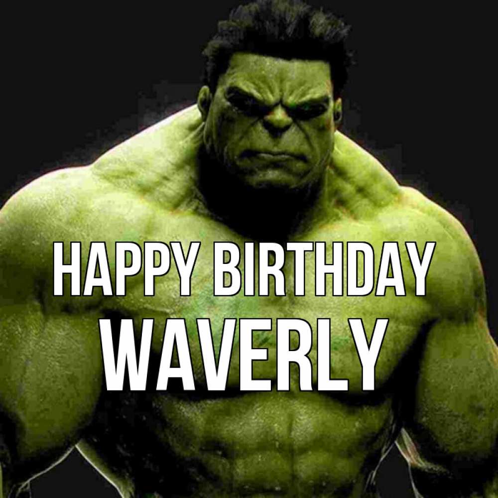 Greetings card с именем, Waverly Happy Birthday зеленый супергерой марвел Greetings with text for free download 