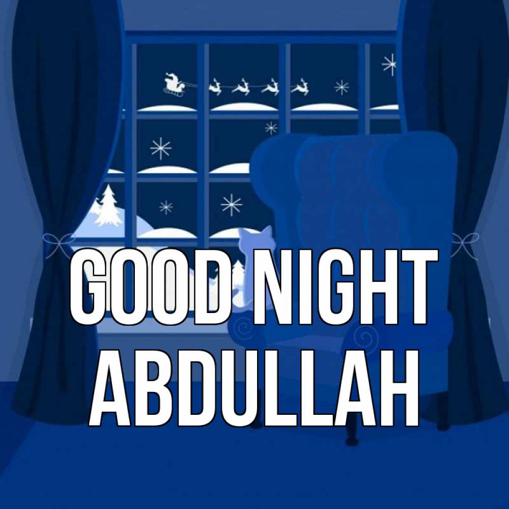 Greetings card с именем, Abdullah Good night зимняя тема Greetings with text for free download 