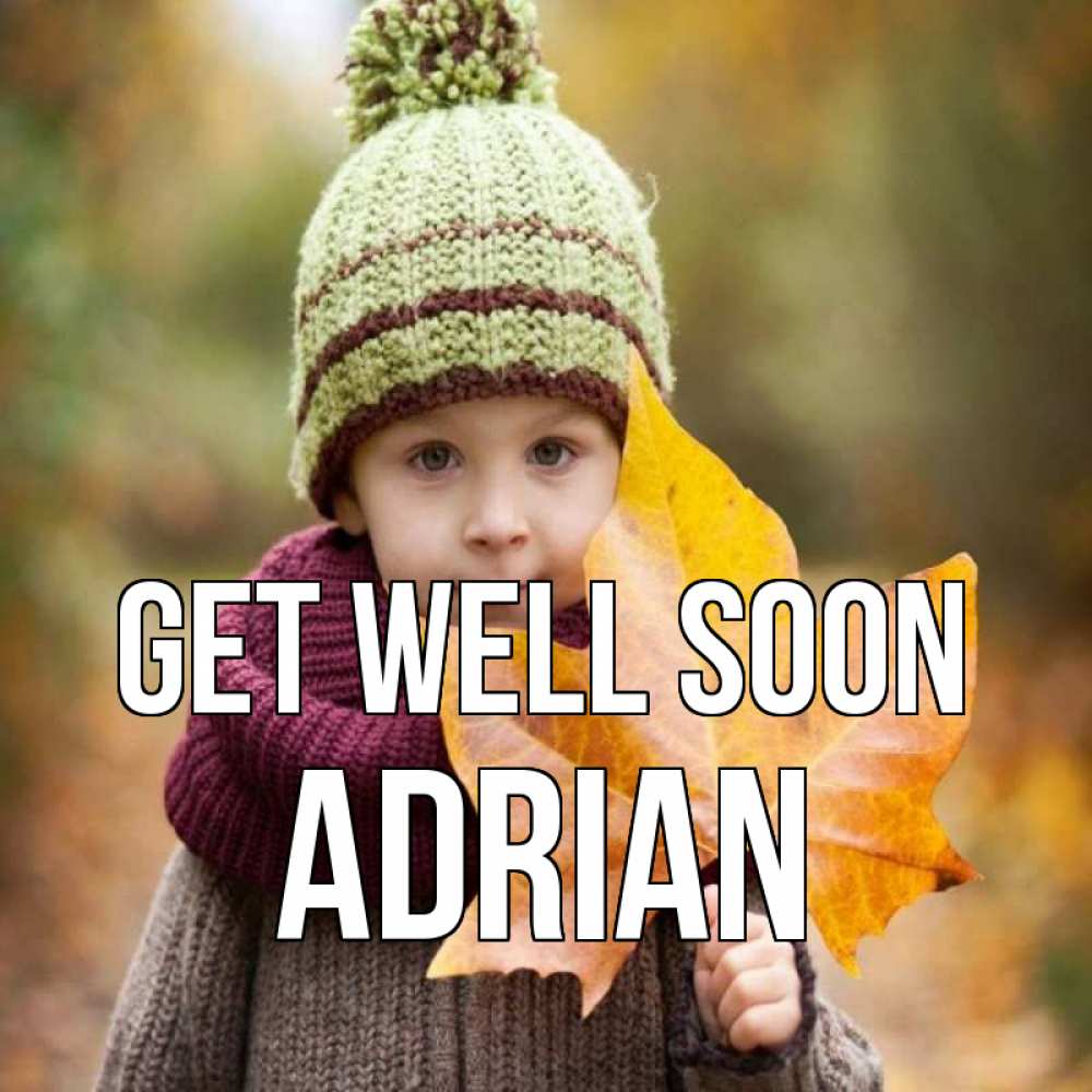 Greetings card с именем, Adrian Get well soon дышим свежим воздухом Greetings with text for free download 
