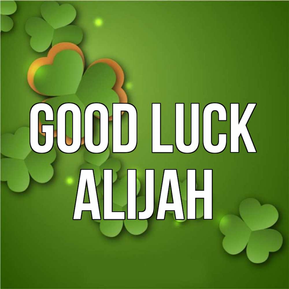 Greetings card с именем, Alijah Good luck много трехлистных листочков клевера Greetings with text for free download 