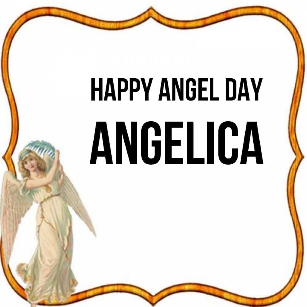 Greetings card с именем, Angelica happy angel day рамочка простая Greetings with text for free download 