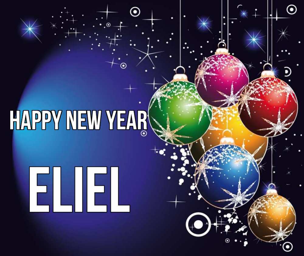 Greetings card с именем, Eliel Happy New Year новый год Greetings with text for free download 