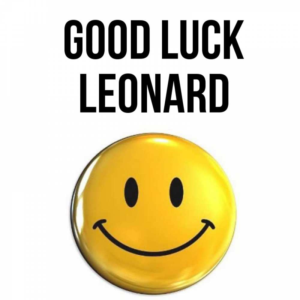 Greetings card с именем, Leonard Good luck для поднятия настроения открытки на каждый день Greetings with text for free download 