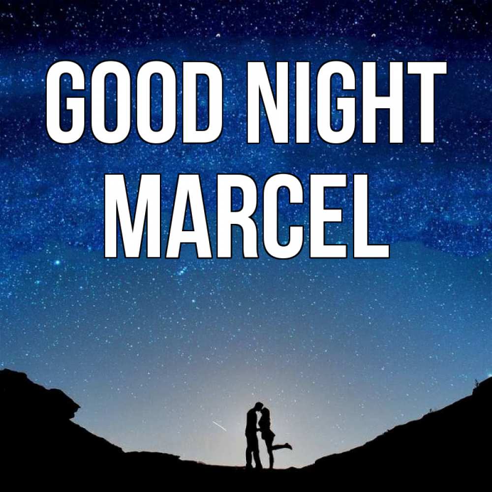 Greetings card с именем, Marcel Good night звездное небо и люди Greetings with text for free download 