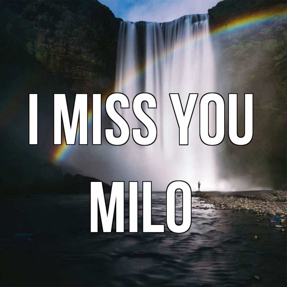 Greetings card с именем, Milo I miss you иди скорее ко мне Greetings with text for free download 