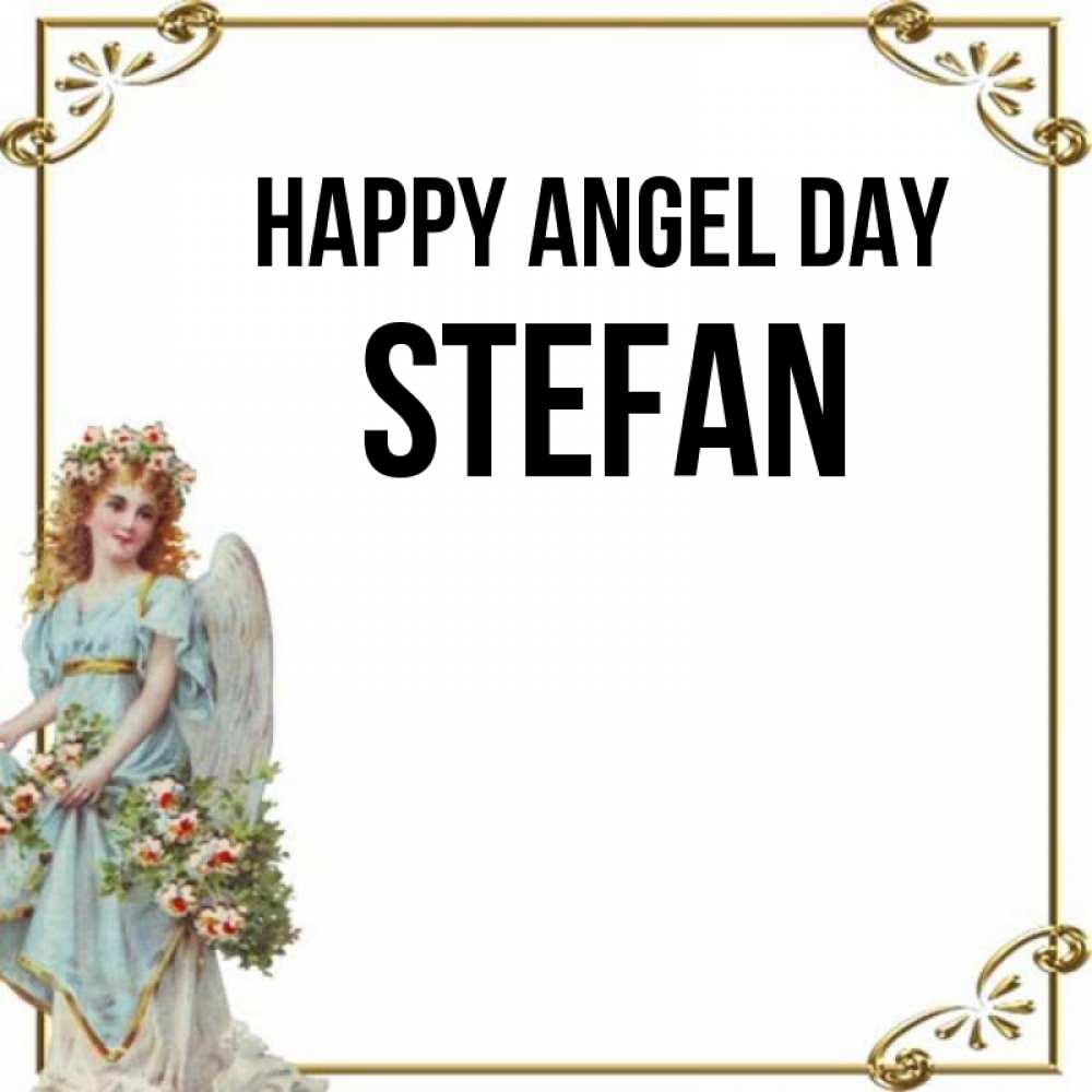Greetings card с именем, Stefan happy angel day с именинами от девушки ангела Greetings with text for free download 