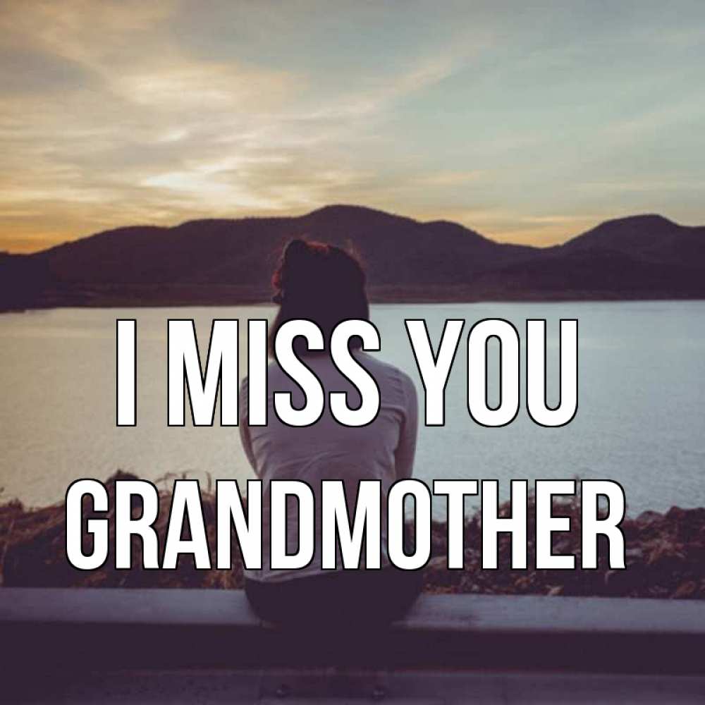 Greetings card с именем, grandmother I miss you я уже соскучилась Greetings with text for free download 