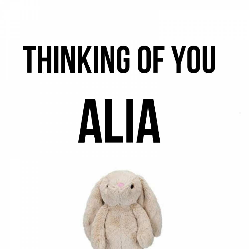 Greetings card с именем, Alia Thinking of you открытки с текстами и подписями Greetings with text for free download 