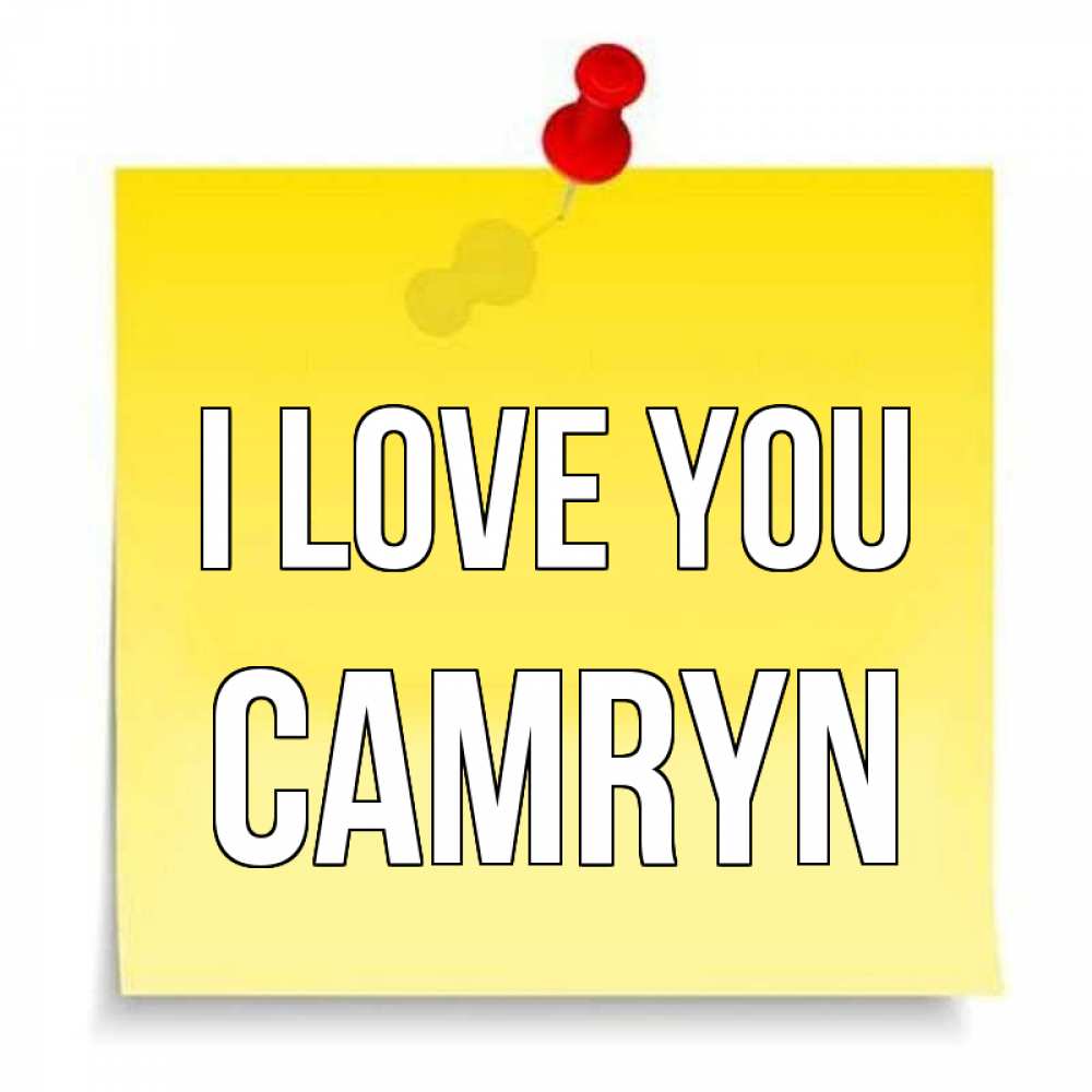 Greetings card с именем, Camryn I love you ноте Greetings with text for free download 