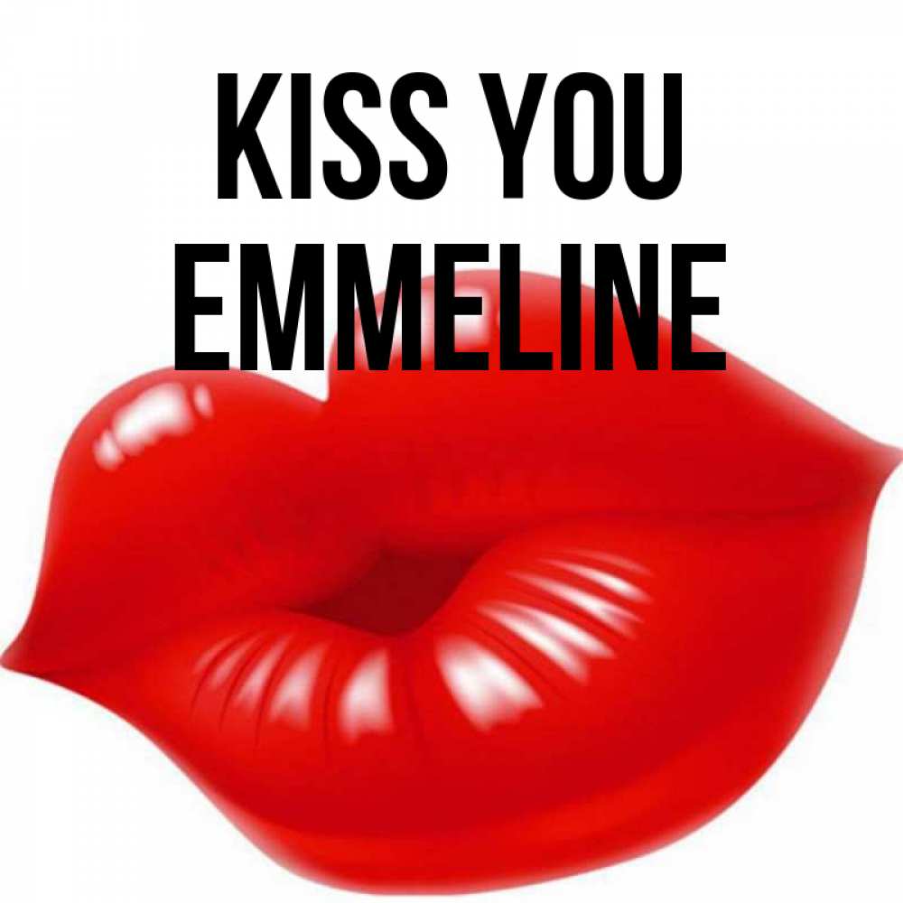 Greetings card с именем, Emmeline Kiss you губки надутые бантиком Greetings with text for free download 