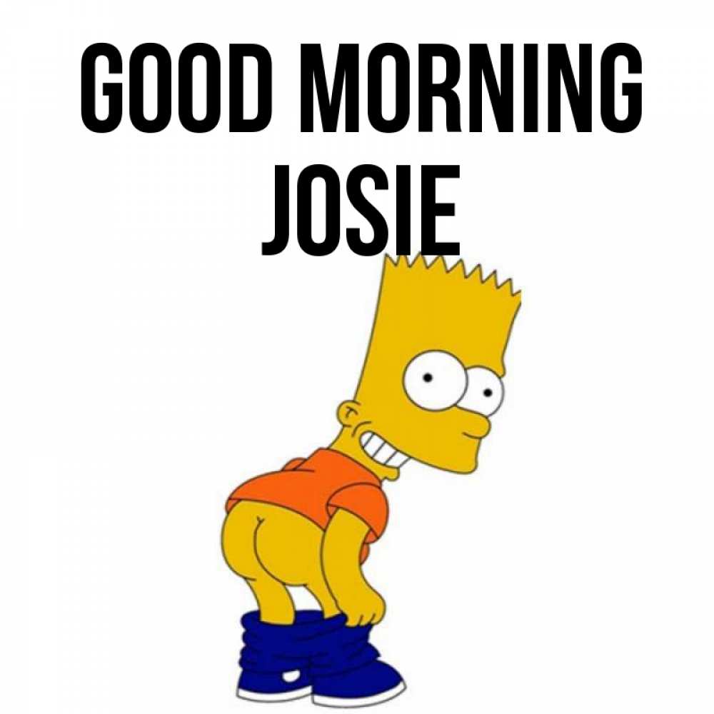 Greetings card с именем, Josie Good morning Открытки с Симпсонами Greetings with text for free download 