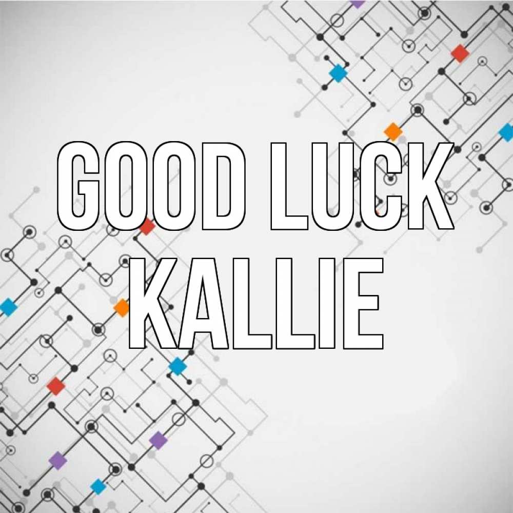 Greetings card с именем, Kallie Good luck на удач Greetings with text for free download 