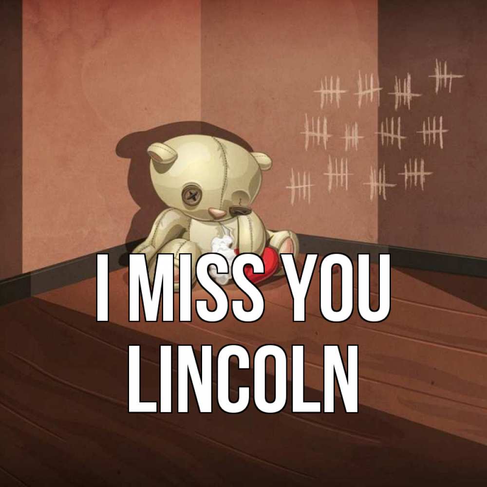 Greetings card с именем, Lincoln I miss you скорее ко мне Greetings with text for free download 