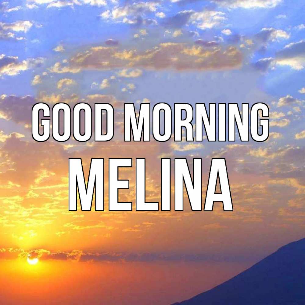 Greetings card с именем, Melina Good morning облака и солнце Greetings with text for free download 