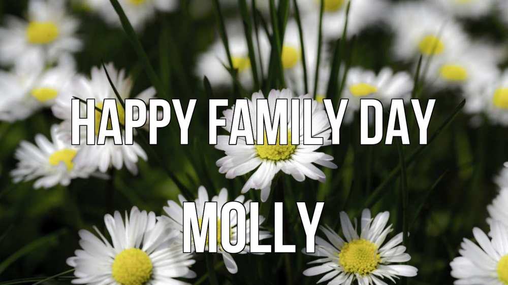 Greetings card с именем, Molly happy family day с днем семьи  2 Greetings with text for free download 
