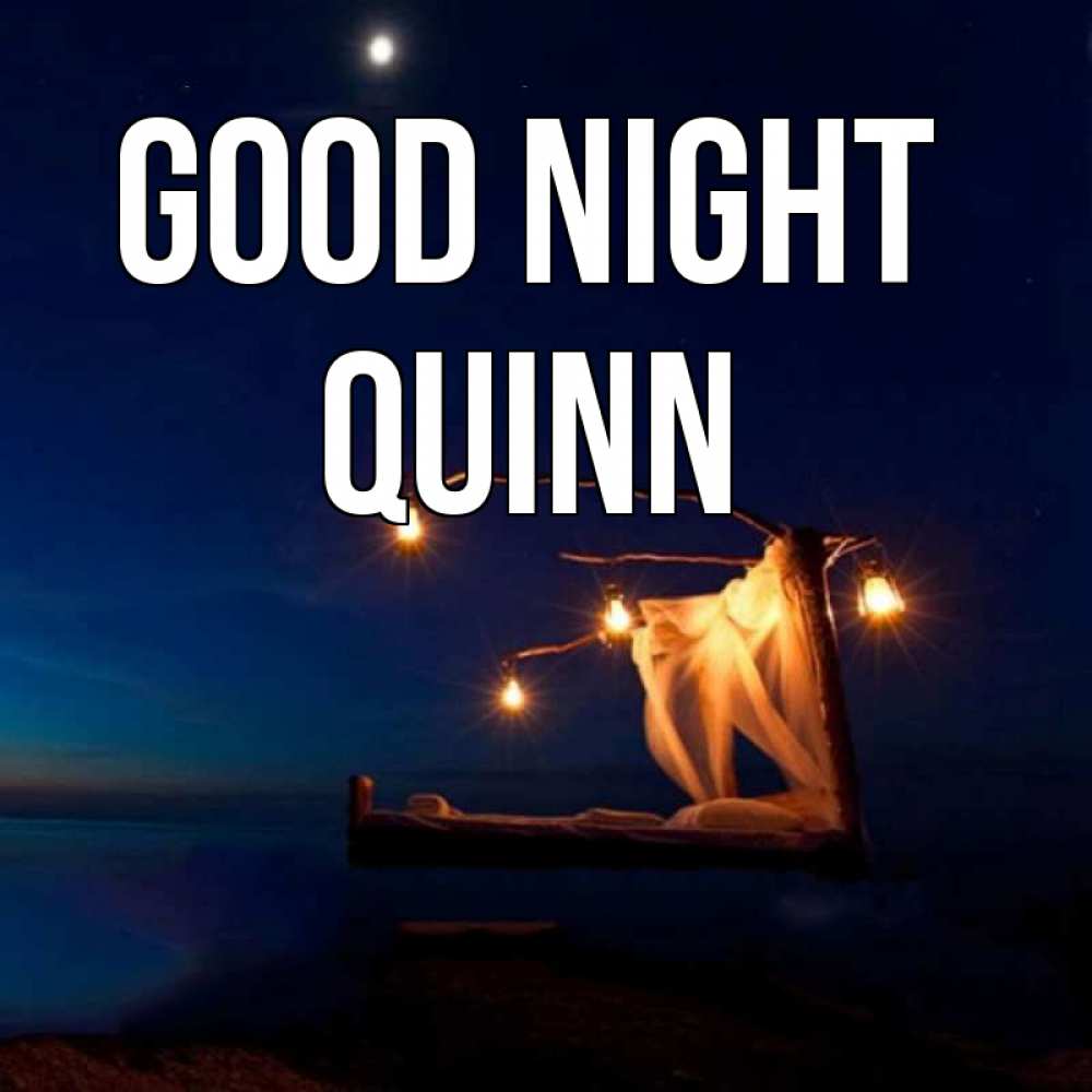 Greetings card с именем, Quinn Good night милый мой Greetings with text for free download 