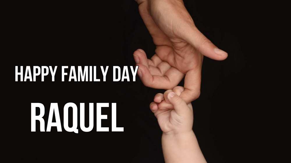 Greetings card с именем, Raquel happy family day с днем семьи Greetings with text for free download 