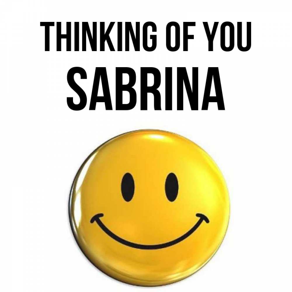 Greetings card с именем, Sabrina Thinking of you создать открытку с подписью своими руками Greetings with text for free download 