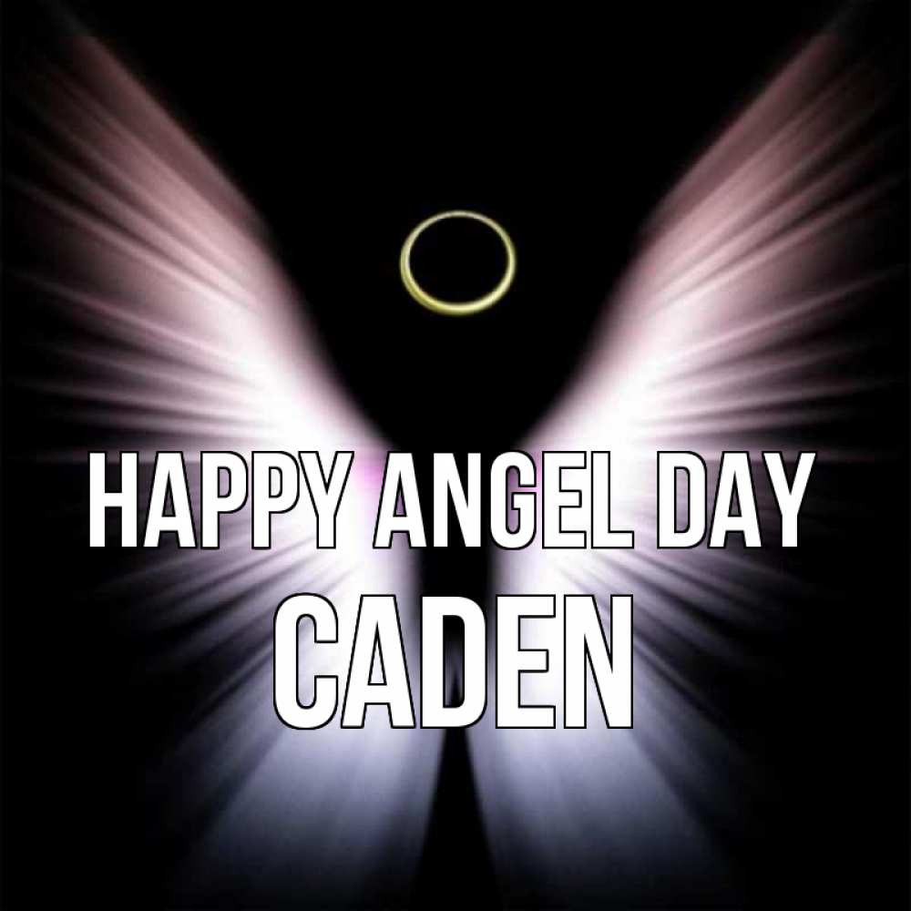 Greetings card с именем, Caden happy angel day ангел из света Greetings with text for free download 