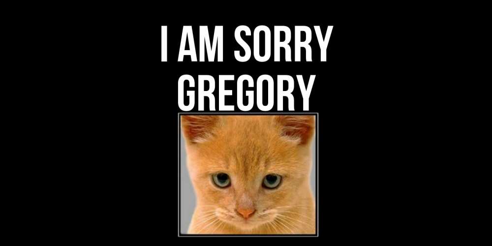 Greetings card с именем, Gregory I am sorry рыжий грустный кот просит прощения Greetings with text for free download 