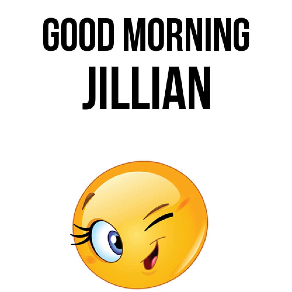 Greetings card с именем, Jillian Good morning хорошее настроение Greetings with text for free download 