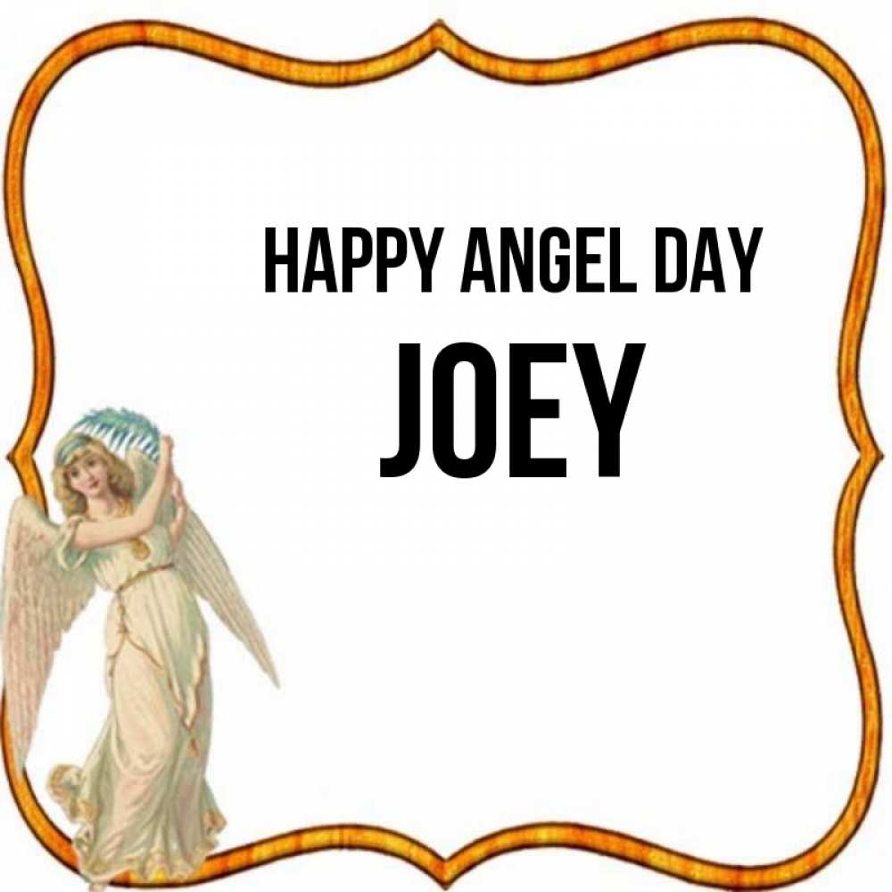 Greetings card с именем, Joey happy angel day рамочка простая Greetings with text for free download 