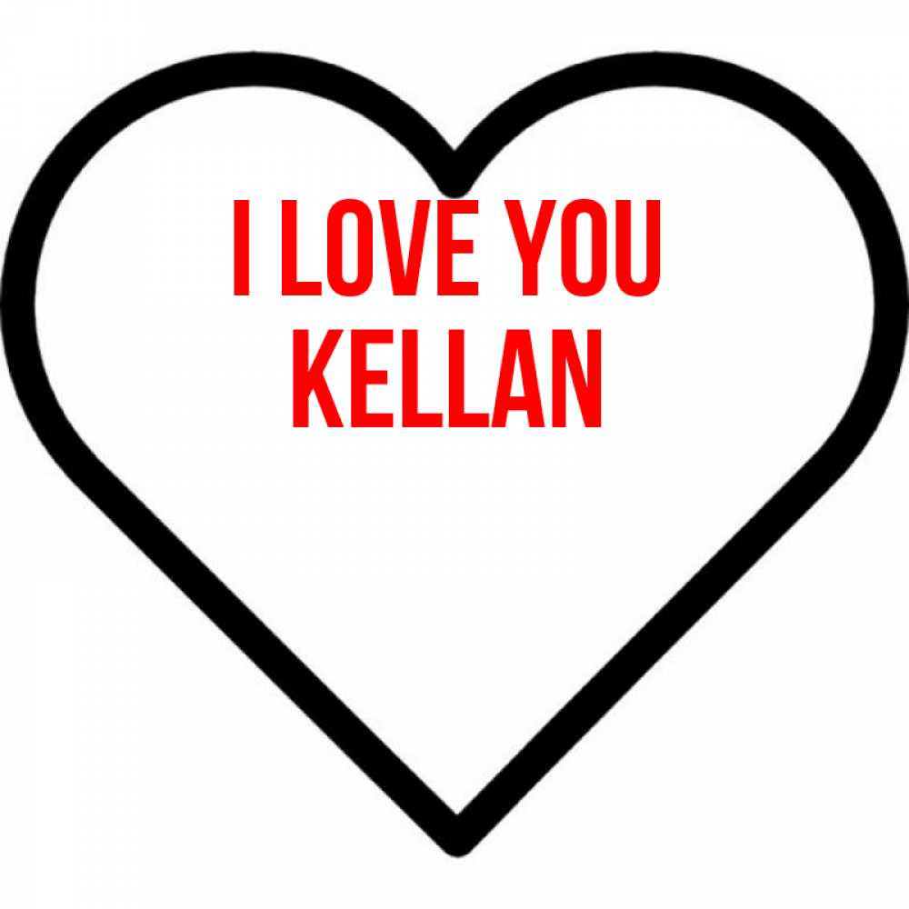 Greetings card с именем, Kellan I love you посто Greetings with text for free download 